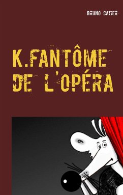 K.fantôme de l'opéra - Catier, Bruno