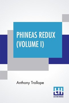 Phineas Redux (Volume I) - Trollope, Anthony