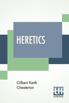 Heretics - Chesterton, Gilbert Keith