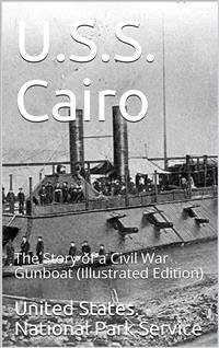 U.S.S. Cairo / The Story of a Civil War Gunboat (eBook, PDF) - States. National Park Service, United
