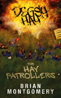 Degsy Hay, The Hay Patrollers (eBook, ePUB) - Montgomery, Brian Stephen