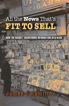 All the News That's Fit to Sell (eBook, ePUB) - Hamilton, James T.