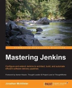 Mastering Jenkins (eBook, PDF) - McAllister, Jonathan