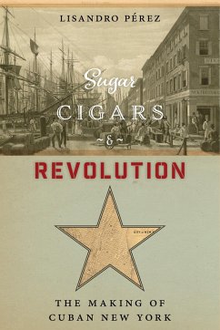 Sugar, Cigars, and Revolution (eBook, ePUB) - Pérez, Lisandro