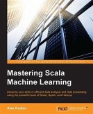 Mastering Scala Machine Learning (eBook, PDF)