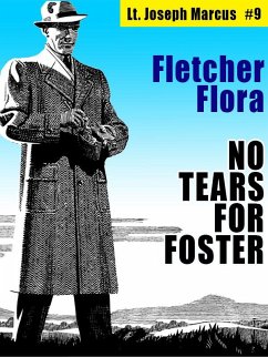 No Tears for Foster: Lt. Joseph Marcus #9 (eBook, ePUB) - Flora, Fletcher