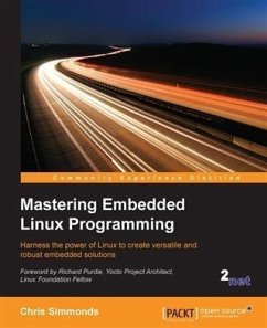 Mastering Embedded Linux Programming (eBook, PDF) - Simmonds, Chris