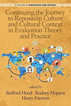 Continuing the Journey to Reposition Culture and Cultural Context in Evaluation Theory and Practice (eBook, ePUB)