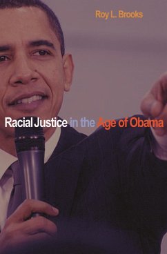 Racial Justice in the Age of Obama (eBook, ePUB) - Brooks, Roy L.