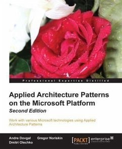 Applied Architecture Patterns on the Microsoft Platform Second Edition (eBook, PDF) - Dovgal, Andre