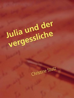 Julia und der vergessliche Ex (eBook, ePUB) - Stutz, Christine