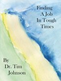 Finding a Job in Tough Times (eBook, ePUB)