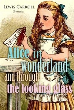 Alice in Wonderland and Through the Looking Glass (eBook, PDF) - Carroll, Lewis