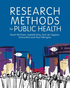 Research Methods for Public Health (eBook, PDF) - McClean, Stuart; Bray, Isabelle; de Viggiani, Nick; Bird, Emma; Pilkington, Paul