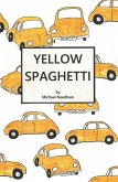 Yellow Spaghetti (eBook, ePUB) Yellow Spaghetti (eBook, ePUB)