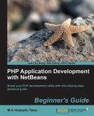 PHP Application Development with NetBeans Beginner's Guide (eBook, PDF)