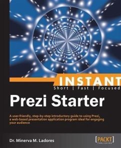 Instant Prezi Starter (eBook, PDF) - Ladores, Minerva M.