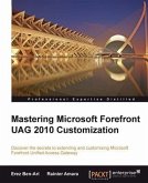 Mastering Microsoft Forefront UAG 2010 Customization (eBook, PDF)