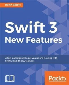 Swift 3 New Features (eBook, PDF) - Elliott, Keith