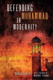 Defending Mu¿ammad in Modernity (eBook, ePUB)