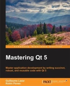 Mastering Qt 5 (eBook, PDF) - Lazar, Guillaume