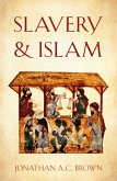 Slavery and Islam (eBook, ePUB) Slavery and Islam (eBook, ePUB)