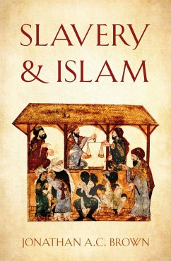 Slavery and Islam (eBook, ePUB) - Brown, Jonathan A. C.