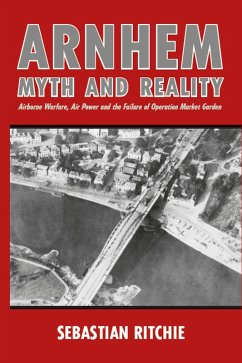 Arnhem: Myth and Reality (eBook, ePUB) - Ritchie, Sebastian