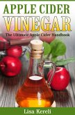 Apple Cider Vinegar The Ultimate Apple Cider Handbook (eBook, ePUB)