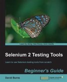 Selenium 2 Testing Tools Beginner's Guide (eBook, PDF) Selenium 2 Testing Tools Beginner's Guide (eBook, PDF)