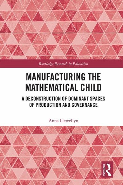Manufacturing the Mathematical Child (eBook, ePUB)