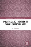 Politics and Identity in Chinese Martial Arts (eBook, ePUB)