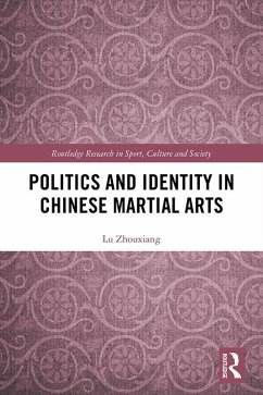 Cover Politics and Identity in Chinese Martial Arts (eBook, ePUB)