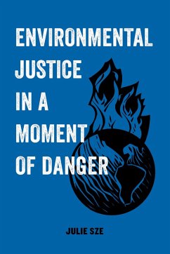 Environmental Justice in a Moment of Danger (eBook, ePUB) - Sze, Julie