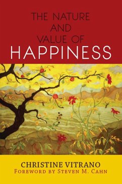 The Nature and Value of Happiness (eBook, PDF) - Vitrano, Christine