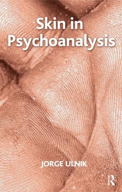 Skin in Psychoanalysis (eBook, ePUB) - Ulnik, Jorge