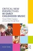 Critical New Perspectives in Early Childhood Music (eBook, ePUB)