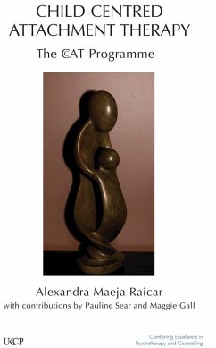 Child-Centred Attachment Therapy (eBook, PDF) - Raicar, Alexandra Maeja