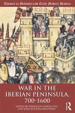 War in the Iberian Peninsula, 700-1600 (eBook, ePUB)