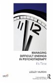 Managing Difficult Endings in Psychotherapy (eBook, ePUB)