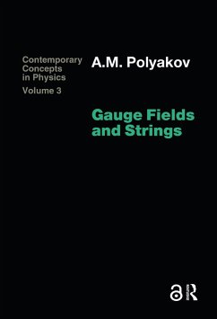 Gauge Fields and Strings (eBook, PDF) - Polyakov, A. M.