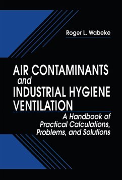 Air Contaminants and Industrial Hygiene Ventilation (eBook, ePUB) - Wabeke, RogerL.