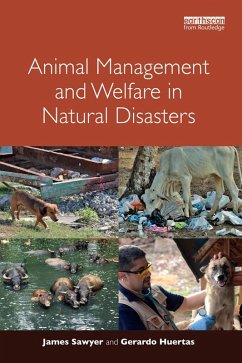 Animal Management and Welfare in Natural Disasters (eBook, PDF) - Sawyer, James; Huertas, Gerardo