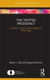 The Twitter Presidency (eBook, ePUB)