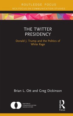 The Twitter Presidency (eBook, ePUB) - Ott, Brian L.; Dickinson, Greg