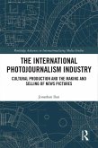 The International Photojournalism Industry (eBook, PDF)