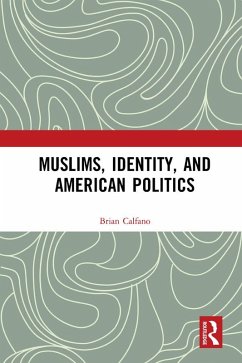 Muslims, Identity, and American Politics (eBook, PDF) - Calfano, Brian