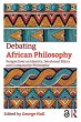 Debating African Philosophy (eBook,... - Bild 1