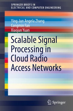Scalable Signal Processing in Cloud Radio Access Networks (eBook, PDF) - Zhang, Ying-Jun Angela; Fan, Congmin; Yuan, Xiaojun