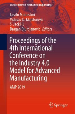 Proceedings of the 4th International Conference on the Industry 4.0 Model for Advanced Manufacturing (eBook, PDF)